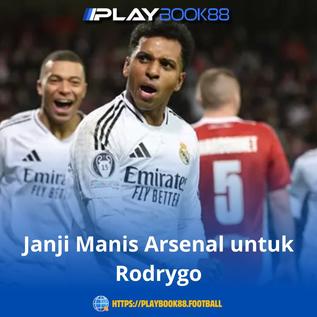 Janji Manis Arsenal Untuk Rodrygo Gini Janji nyaaa....